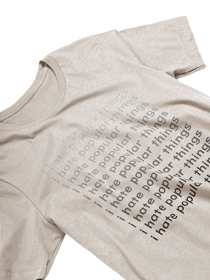 i hate popular things +Back product image (1)