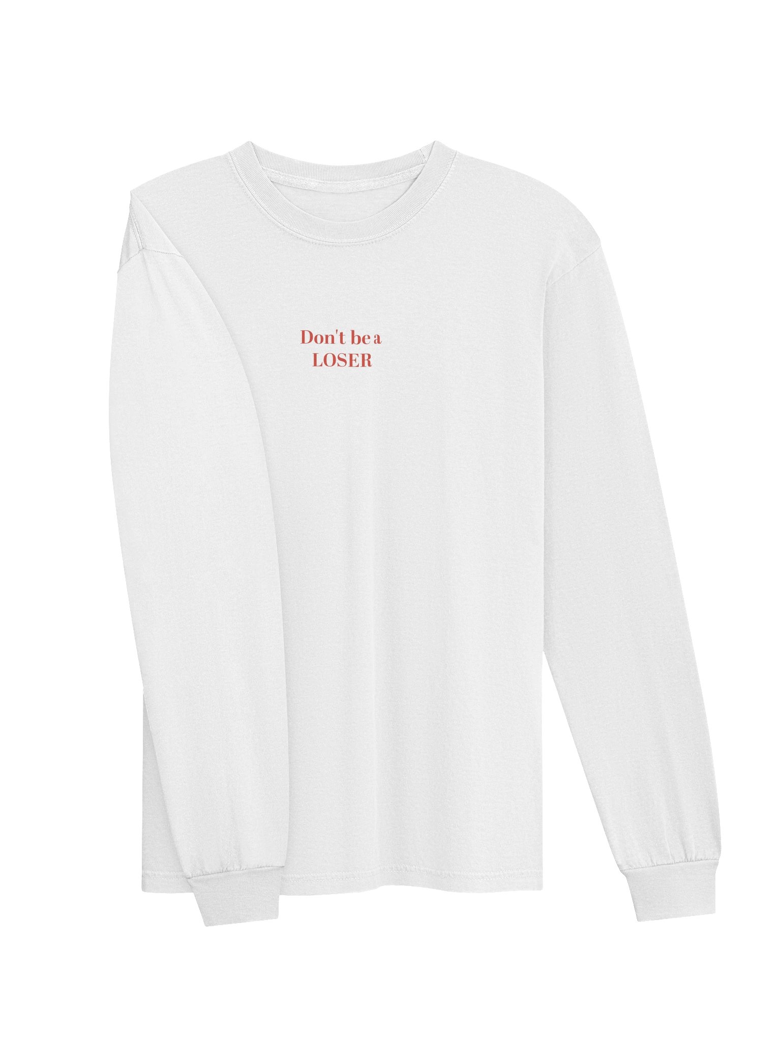 Don't be a LOSER unisex long sleeve (white) product image (3)
