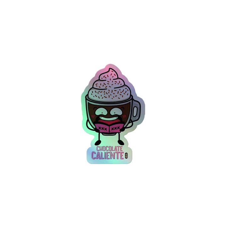 Chocolate Caliente - Sticker (Holographic Kiss Cut) product image (1)