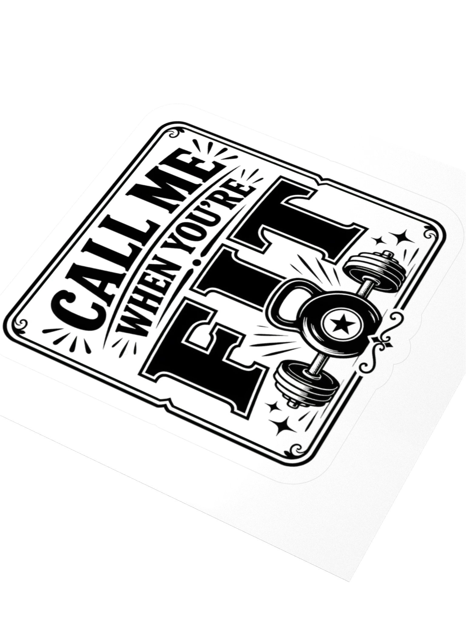Call Me When You're Fit Sticker product image (3)