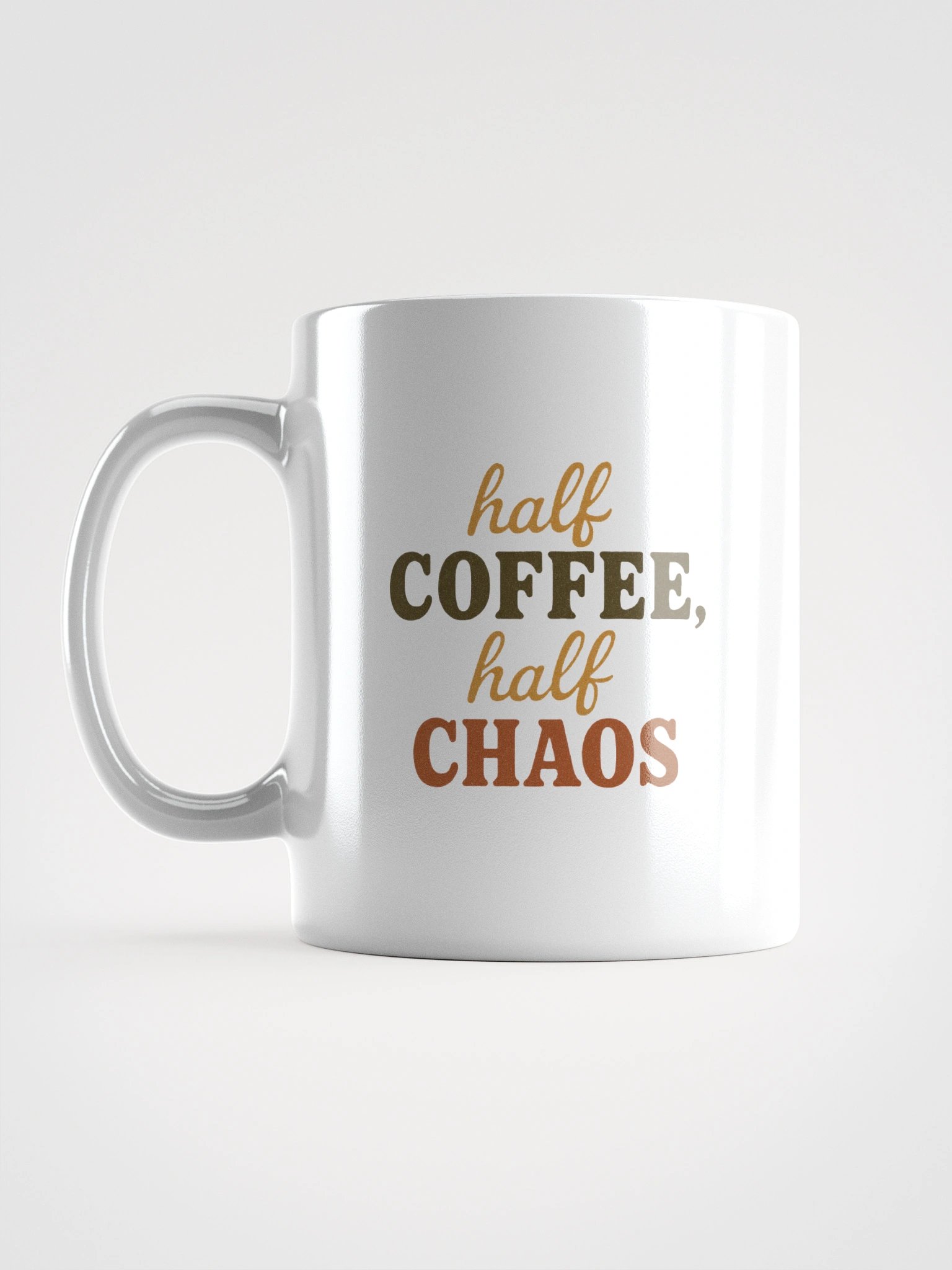 Half Coffee, Half Chaos White Glossy Mug product image (16)
