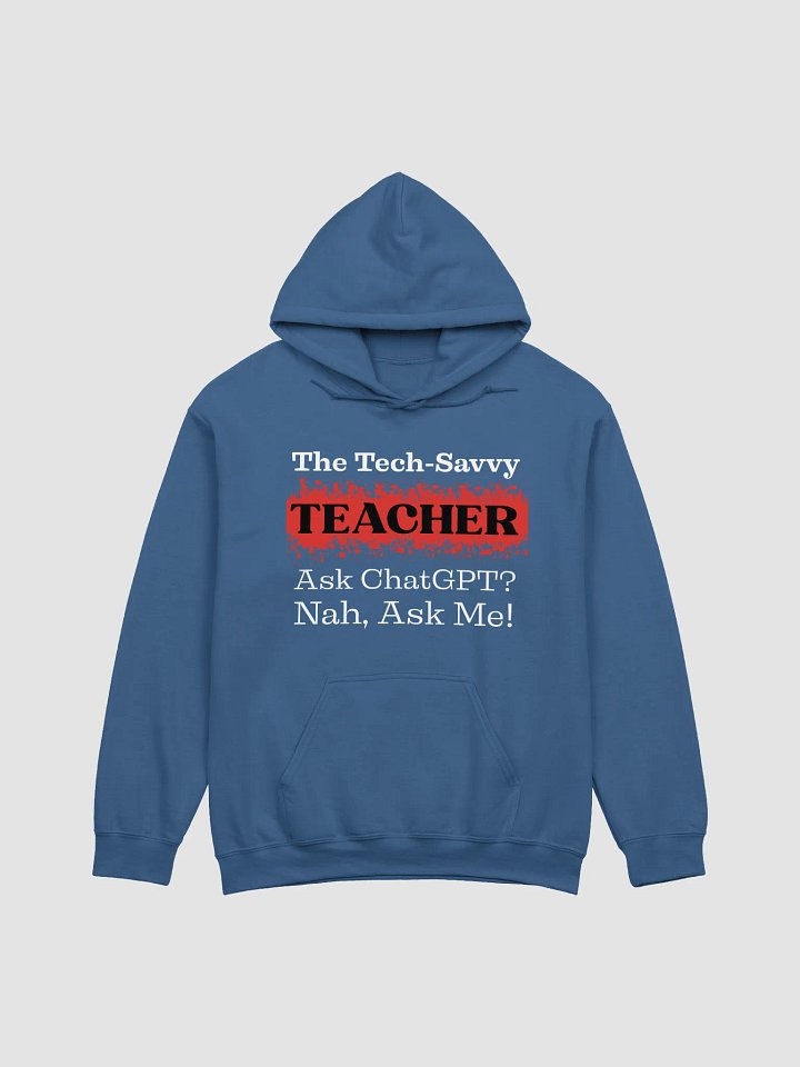 The Tech-Savvy Teacher, Ask Me Gildan Hoodie product image (2)