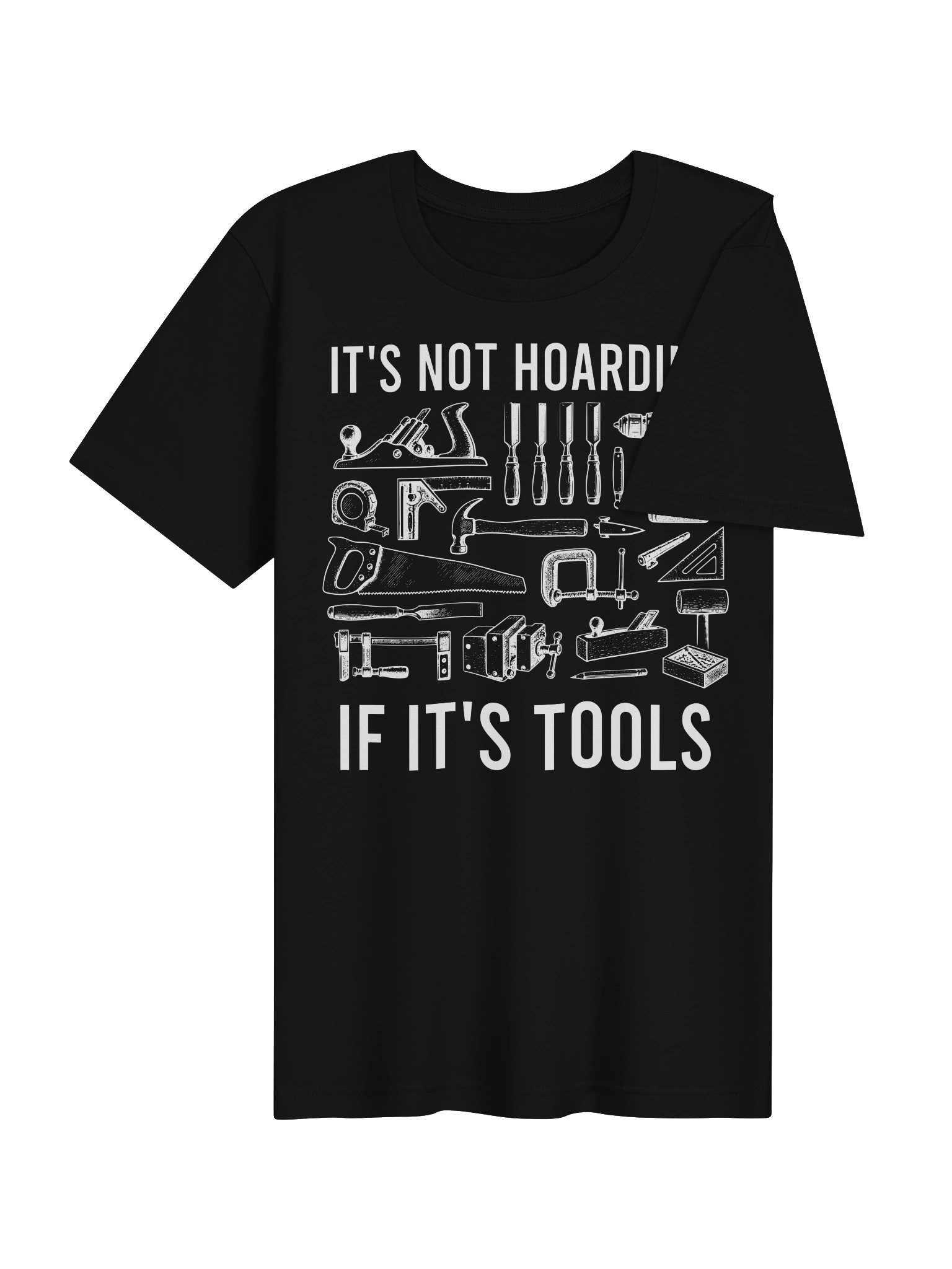 It's Not Hoarding If It's Tools T-Shirt product image (22)