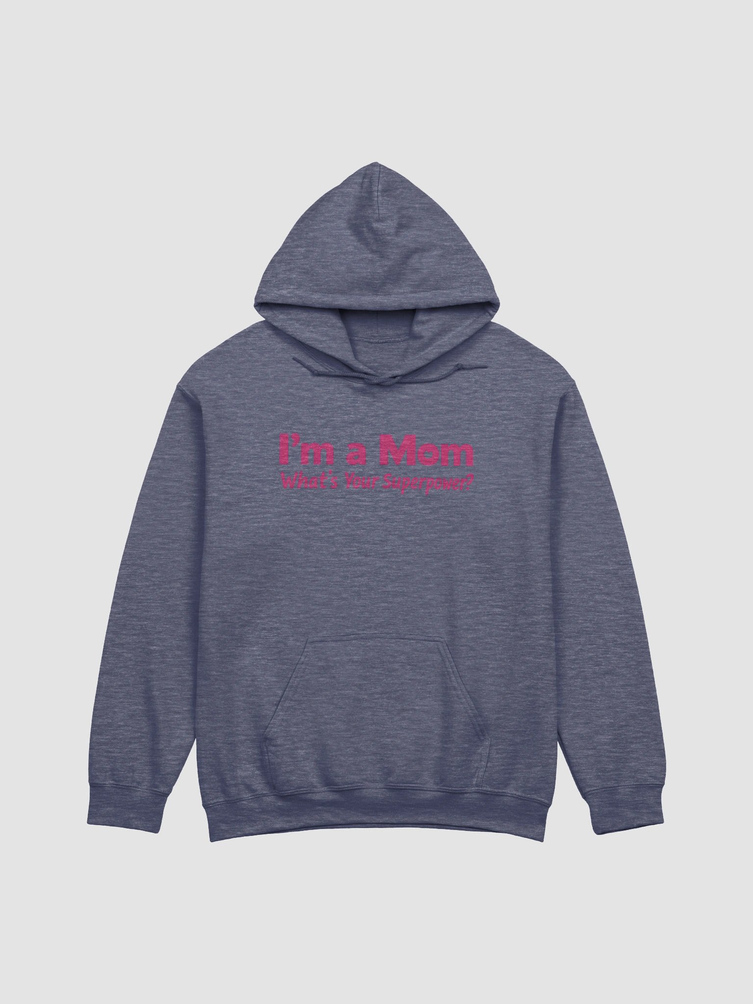 I’m a Mom What’s Your Superpower? Hoodie – Bold Pink Supermom Design with Heart Accent product image (1)