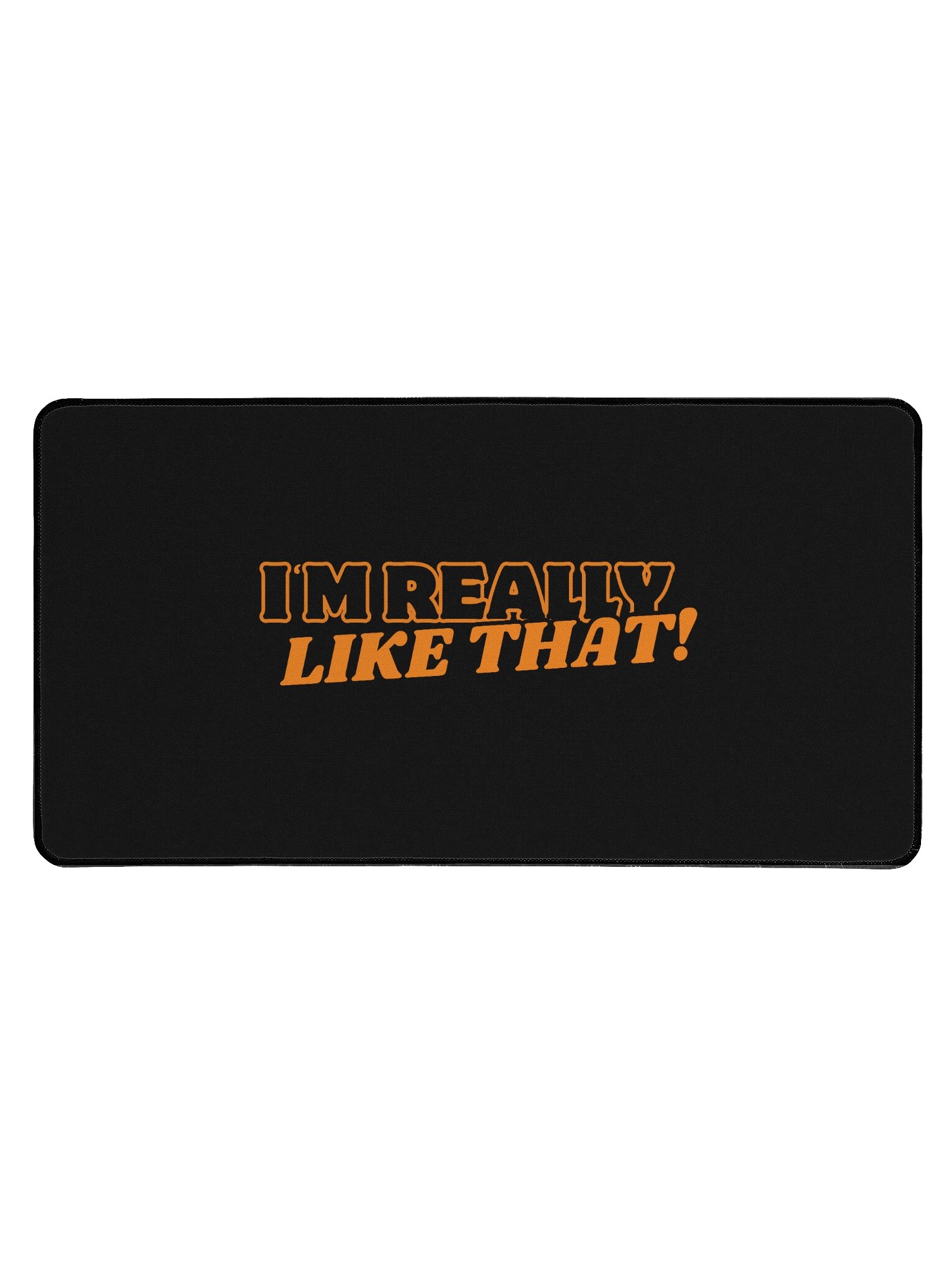 I'm Really Like That! Mouse Pad product image (1)