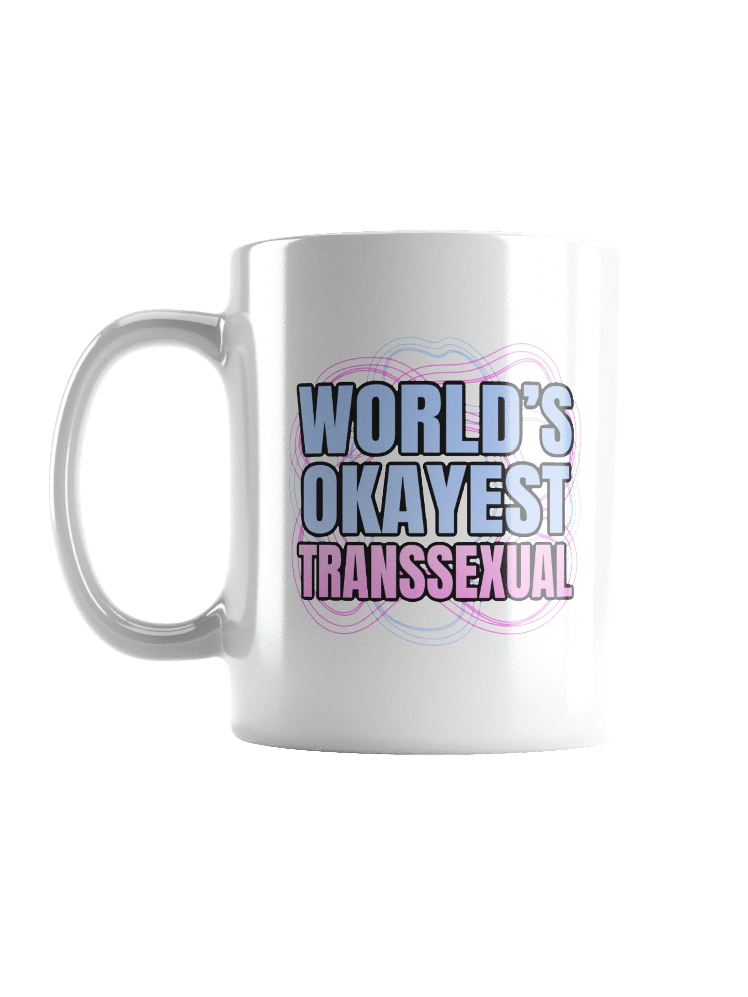 World's Okayest Transsexual Mug II