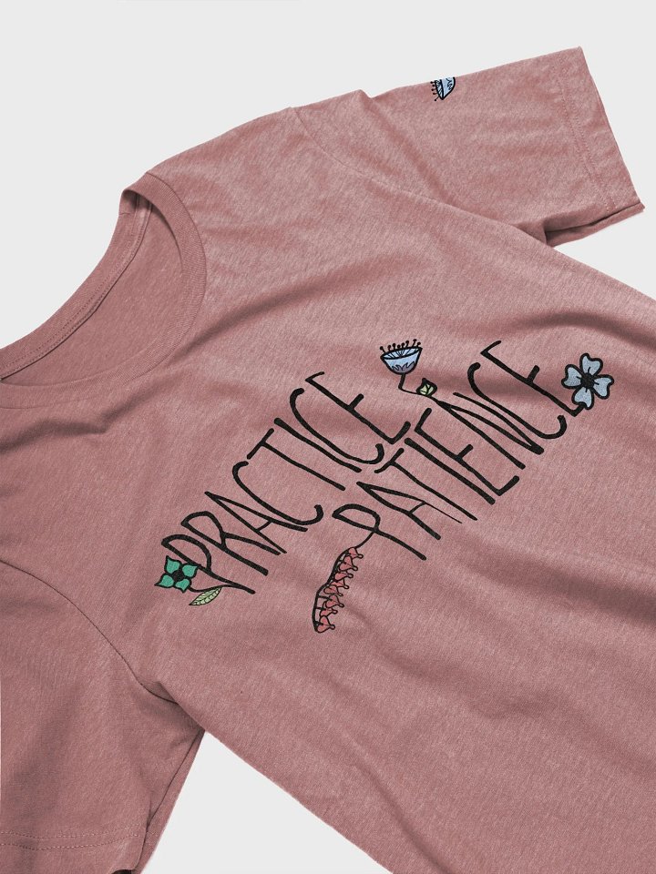 Practice Patience T-Shirt product image (1)