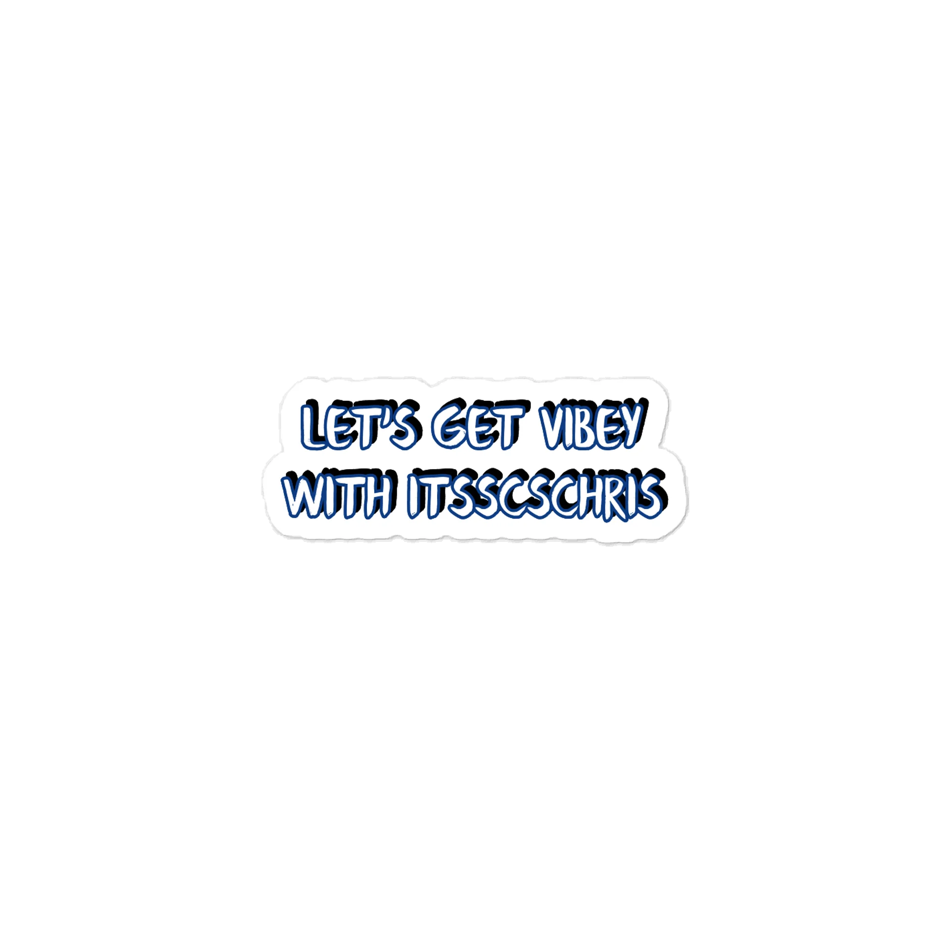 Let's Get Vibey With itssCSChris Sticker product image (1)