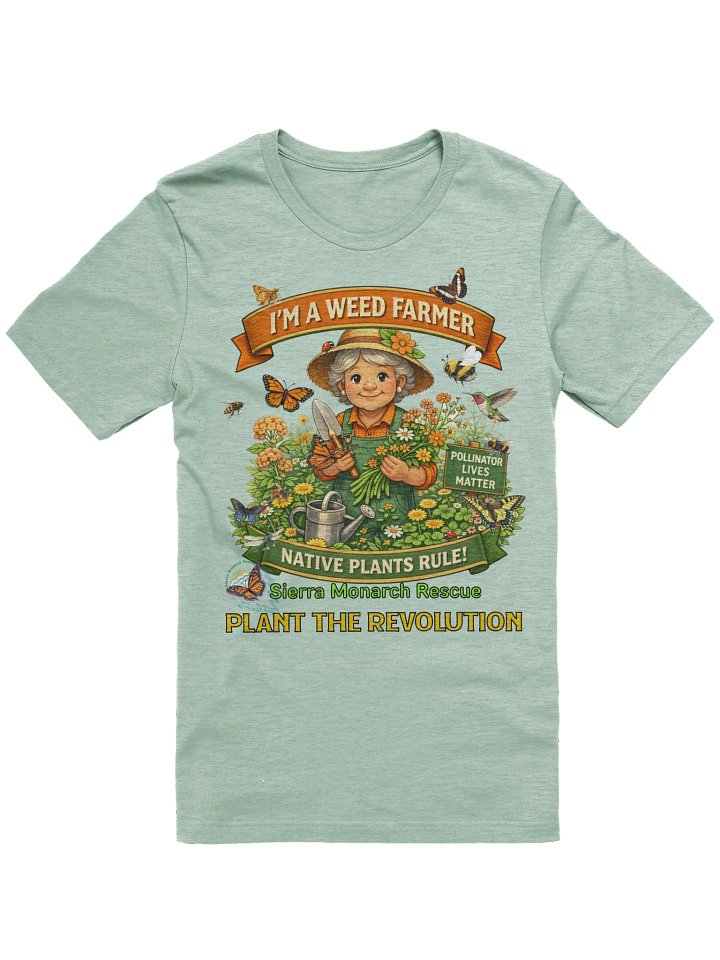 I'm a Weed Farmer! Native Plants Rule! Lady product image (1)
