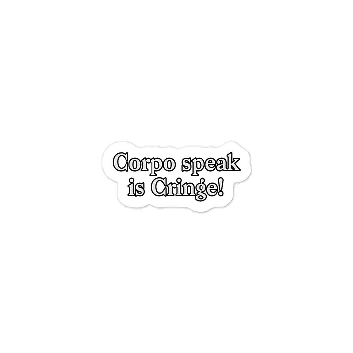 Corpo speak is Cringe! Sticker product image (1)