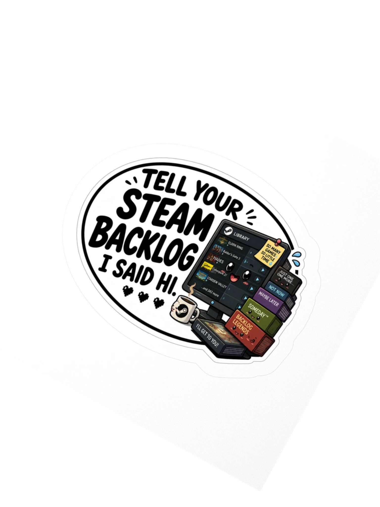 Tell Your Steam Backlog I Said Hi Kiss Cut Sticker product image (2)