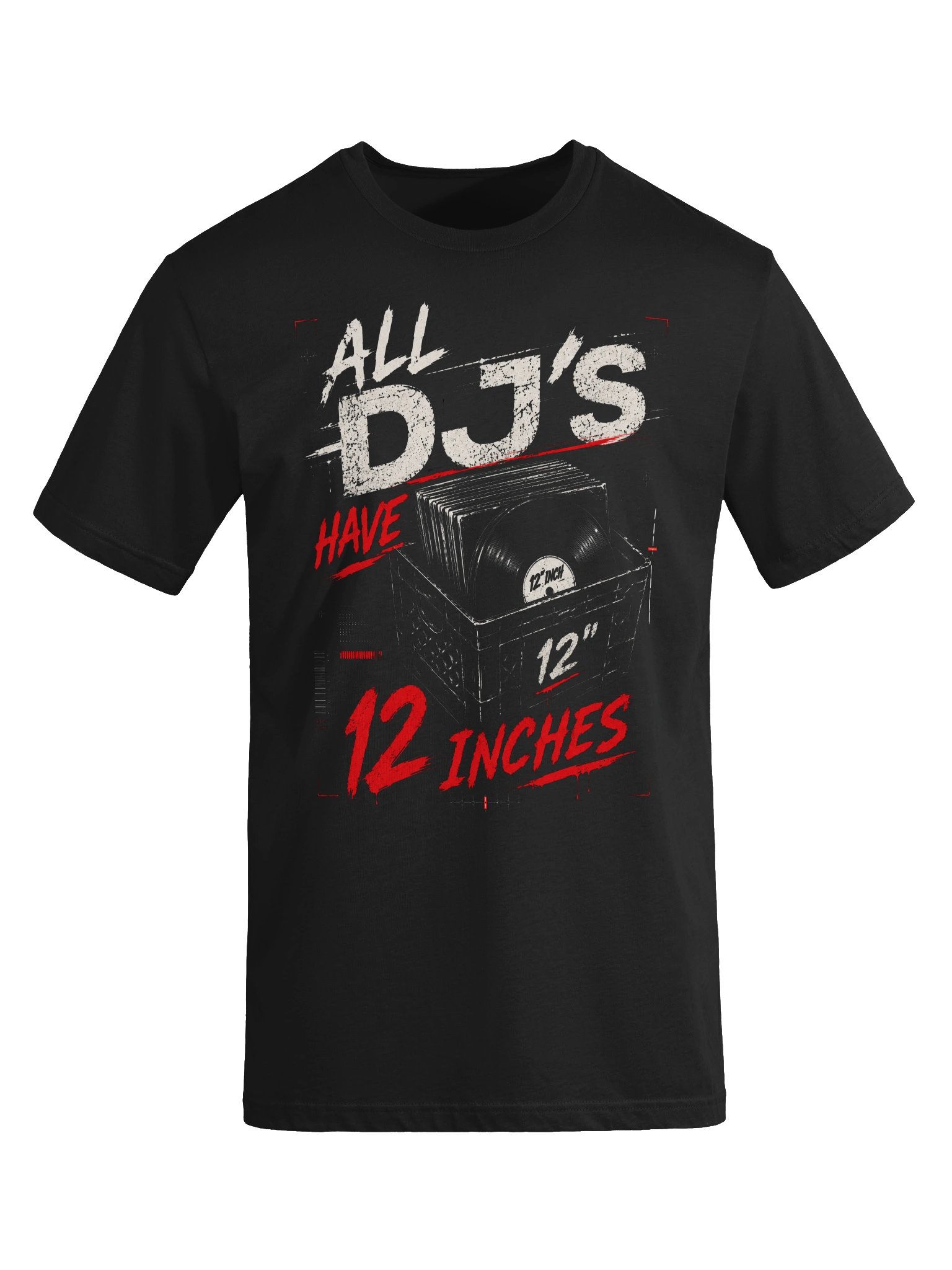 ALL DJ'S HAVE 12 INCHES TEE product image (5)