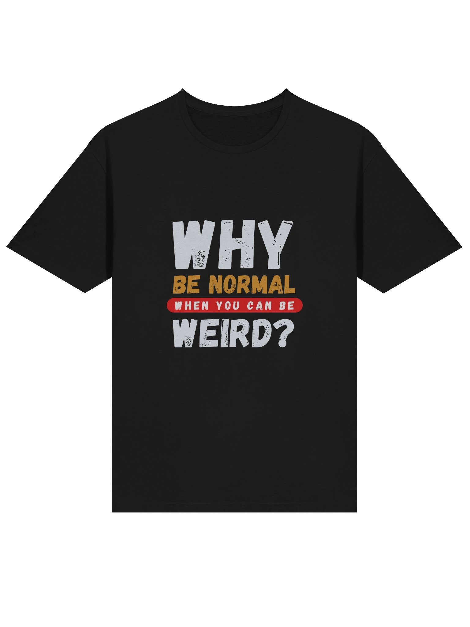 Weird is the New Normal T-Shirt product image (3)