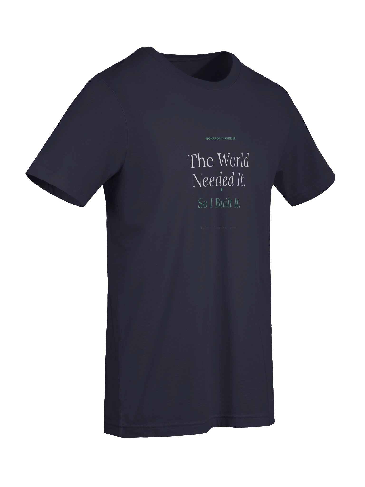 The World Needed It- Founder's T-Shirt product image (9)
