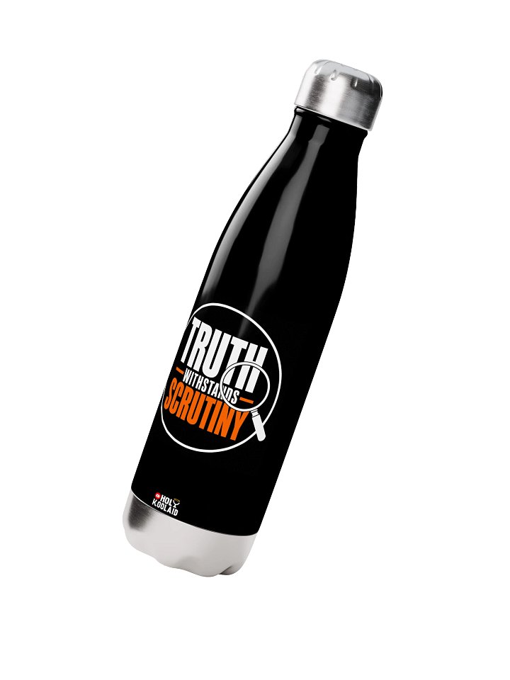 Truth Withstands Scrutiny - Stainless Steel Water Bottle product image (2)