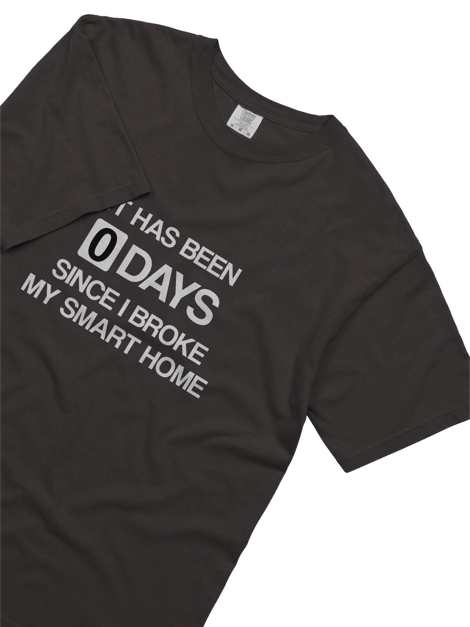 Since I Broke My Smart Home T-Shirt product image (15)