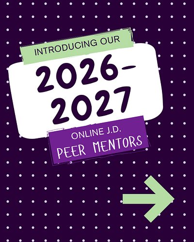 No matter where they’re learning, our Online J.D. students are never alone.

Meet the 2026–2027 Online J.D. Peer Mentors—a de...