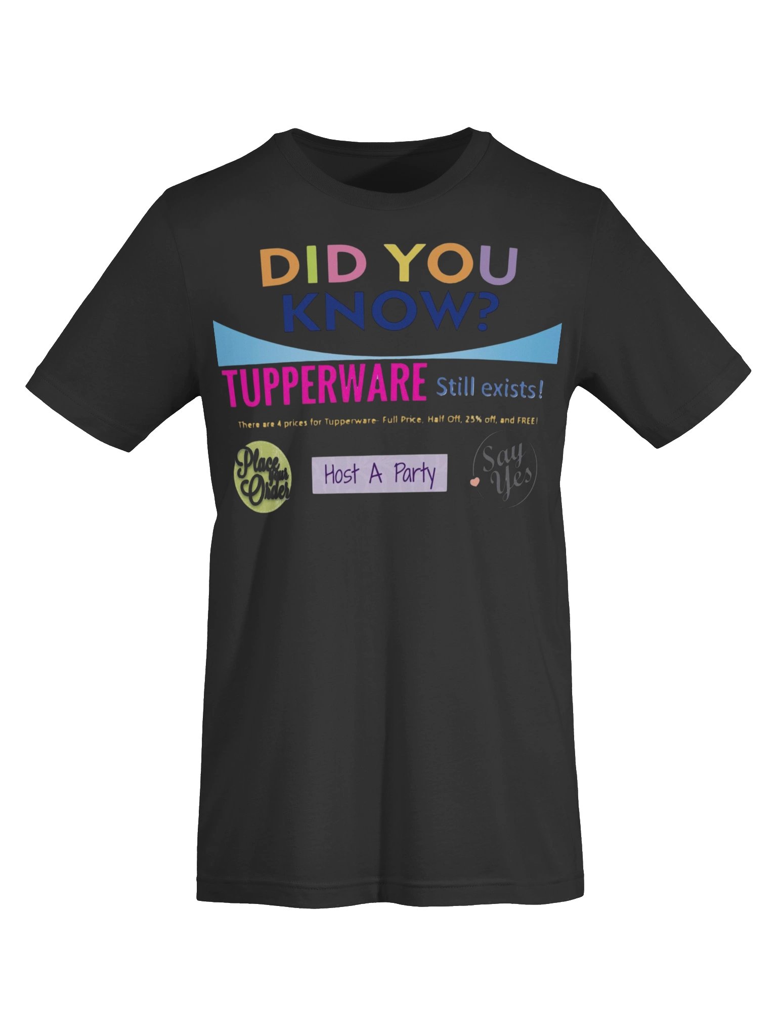 Did you know we still exist Tupperware Tee product image (30)