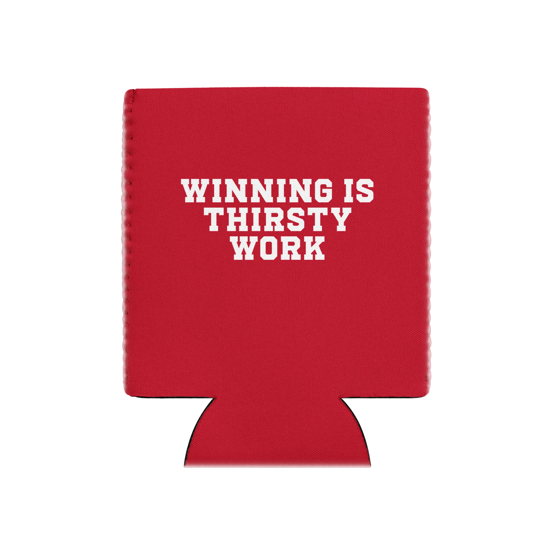 Winning Is Thirsty Work Koozie product image (1)