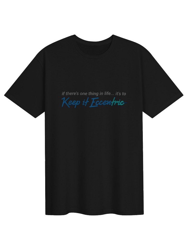 "Keep it Eccentric" T-Shirt product image (1)