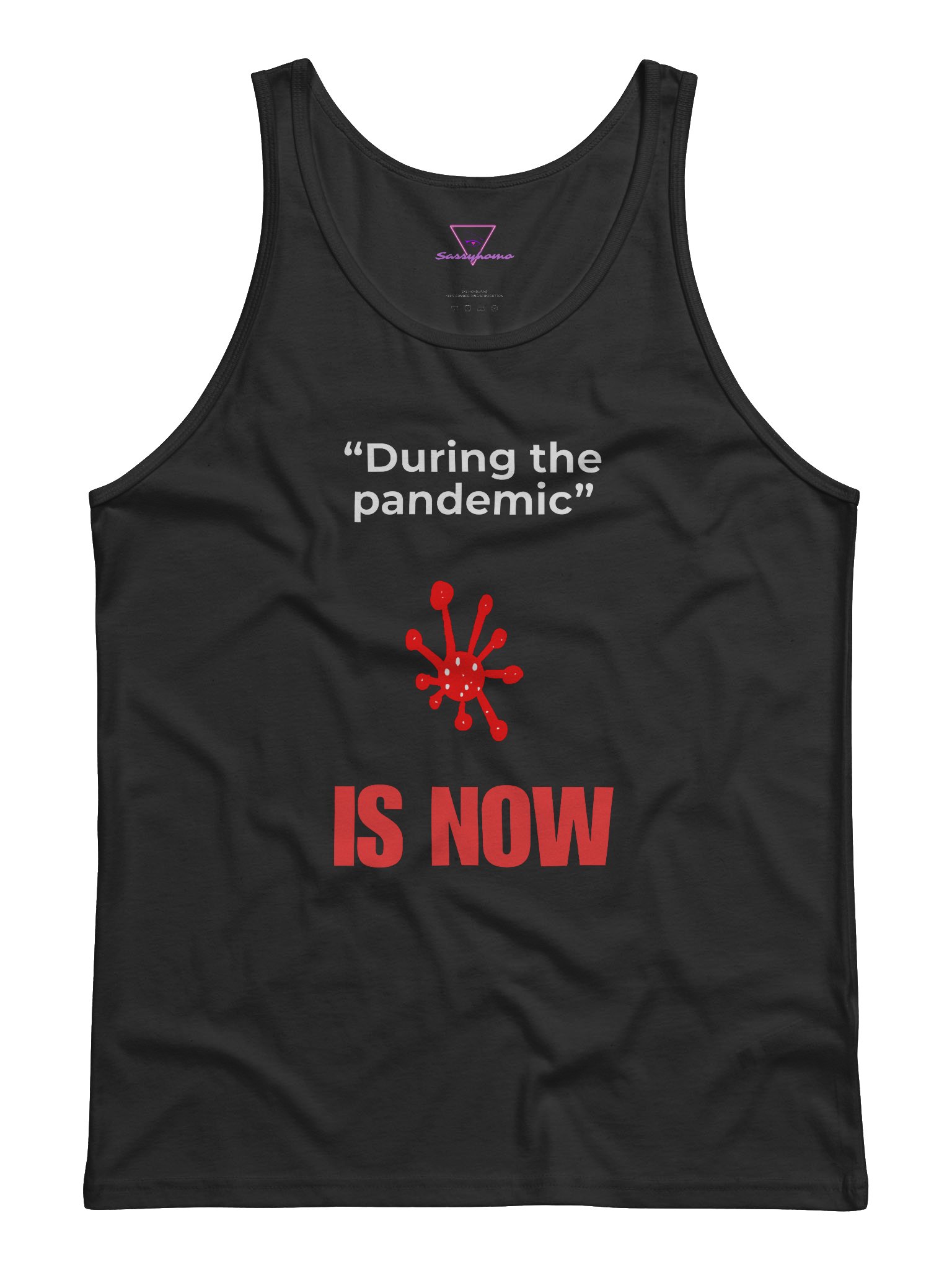 During The Pandemic Is Now tank product image (2)