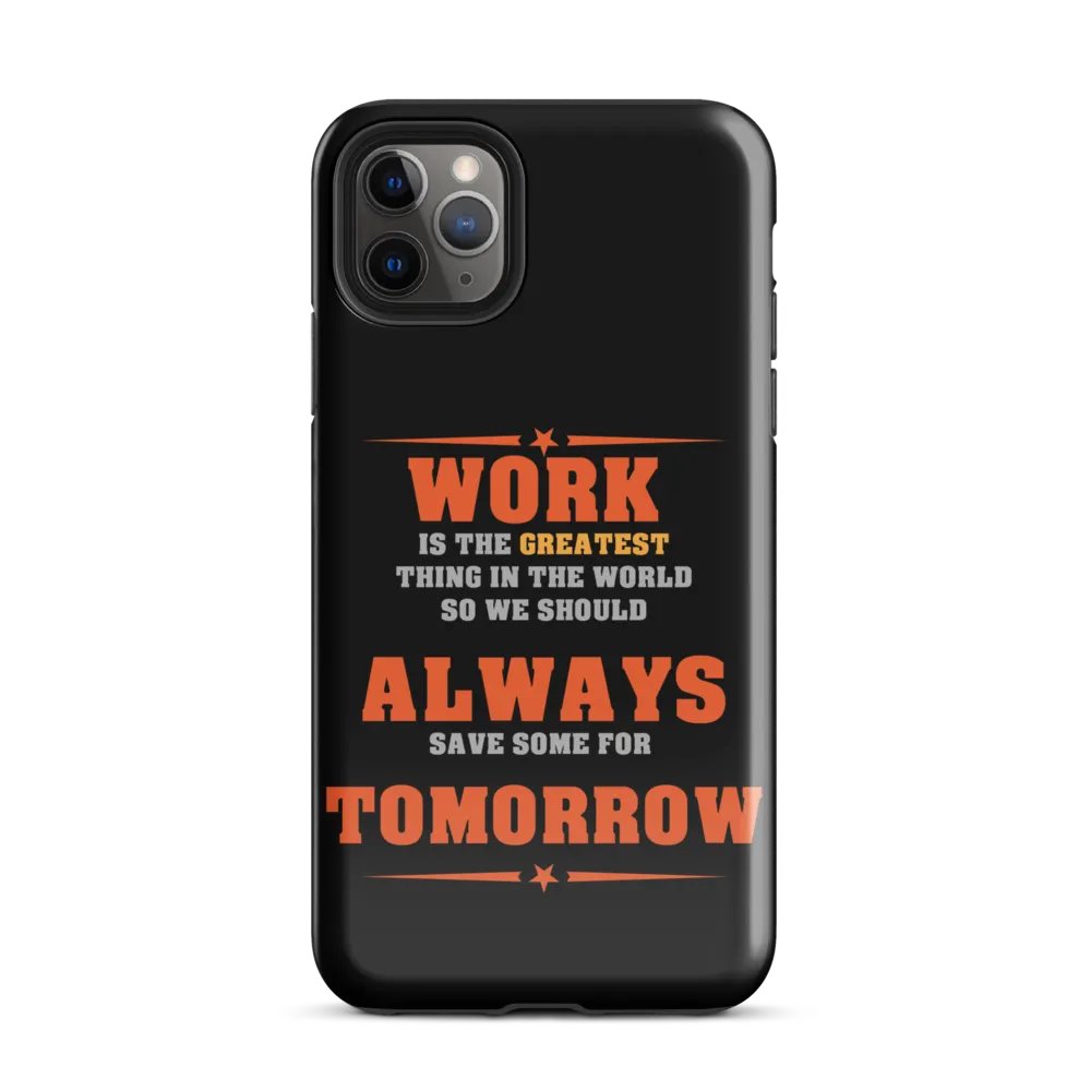 Save Some Work For Tomorrow Tough iPhone® Case product image (51)