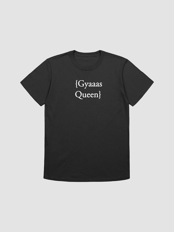 {Gyaaas Queen} T-Shirt product image (1)
