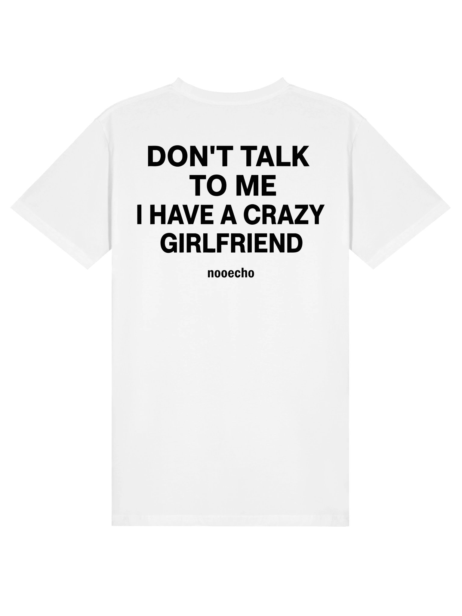 Don't Talk to Me, I Have a Crazy Girlfriend – Funny Graphic T-Shirt product image (17)