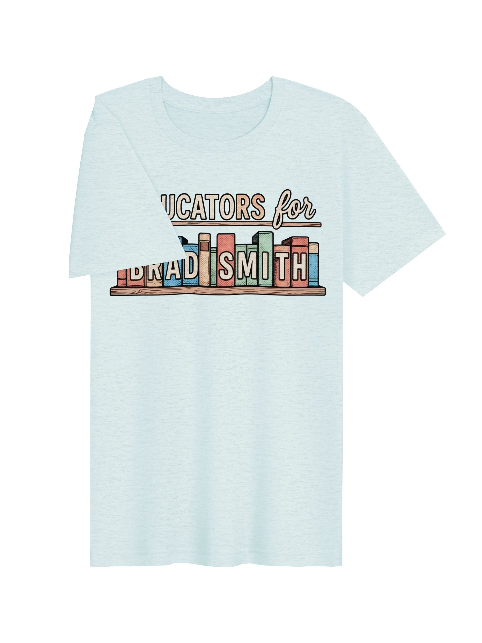 Educators for Brad Smith Tee product image (27)