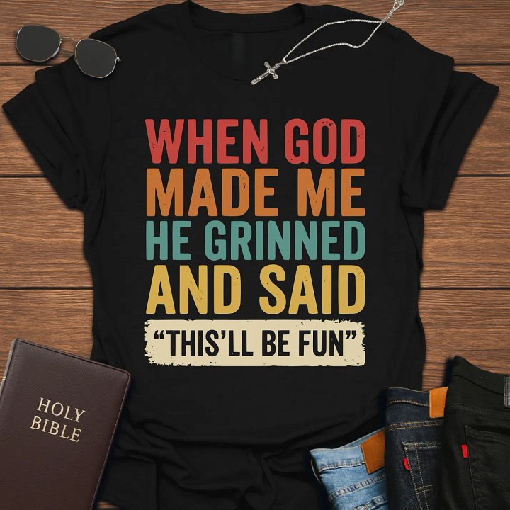 When God Made Me | Funny T-Shirt product image (1)
