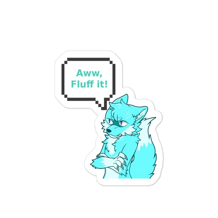 Vynal "Aww, Fluff It!" Sicker product image (1)