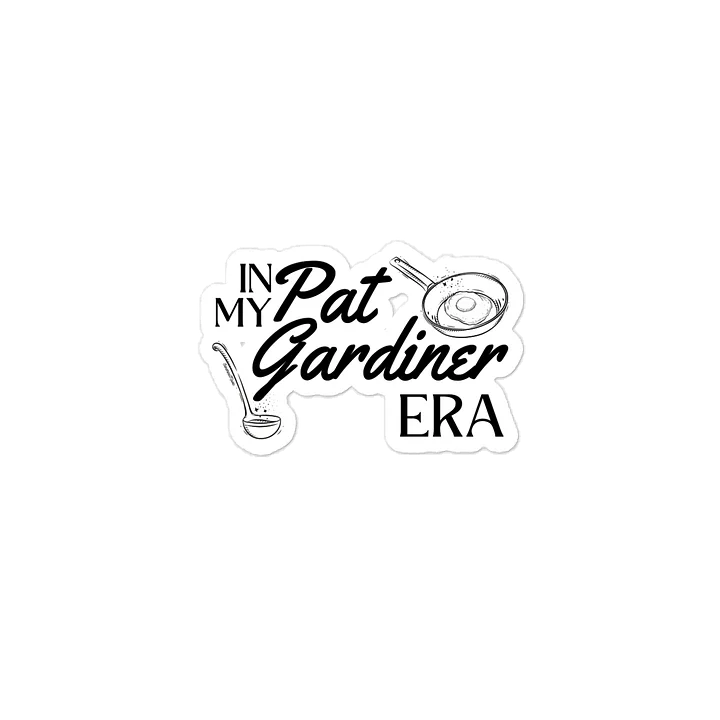 In My Pat Gardiner Era Sticker product image (2)