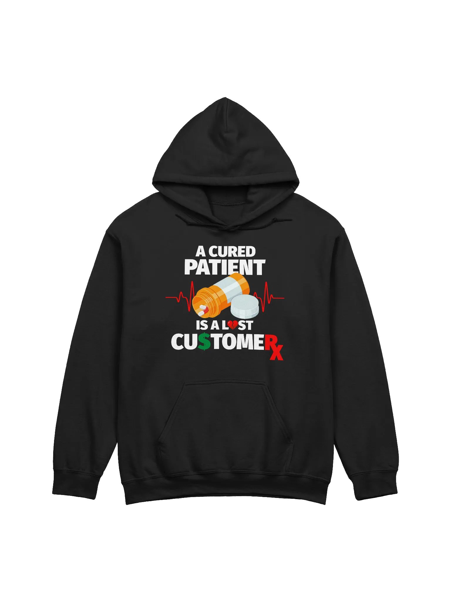 Cured Patient Lost Customer White Font Hoodie product image (5)