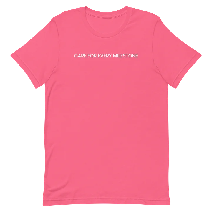 Care for Every Milestone T-Shirt product image (8)