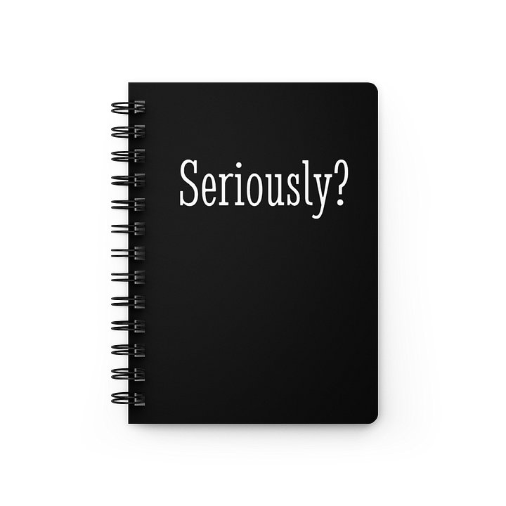 Seriously? Quote Book (spiralbound) product image (1)