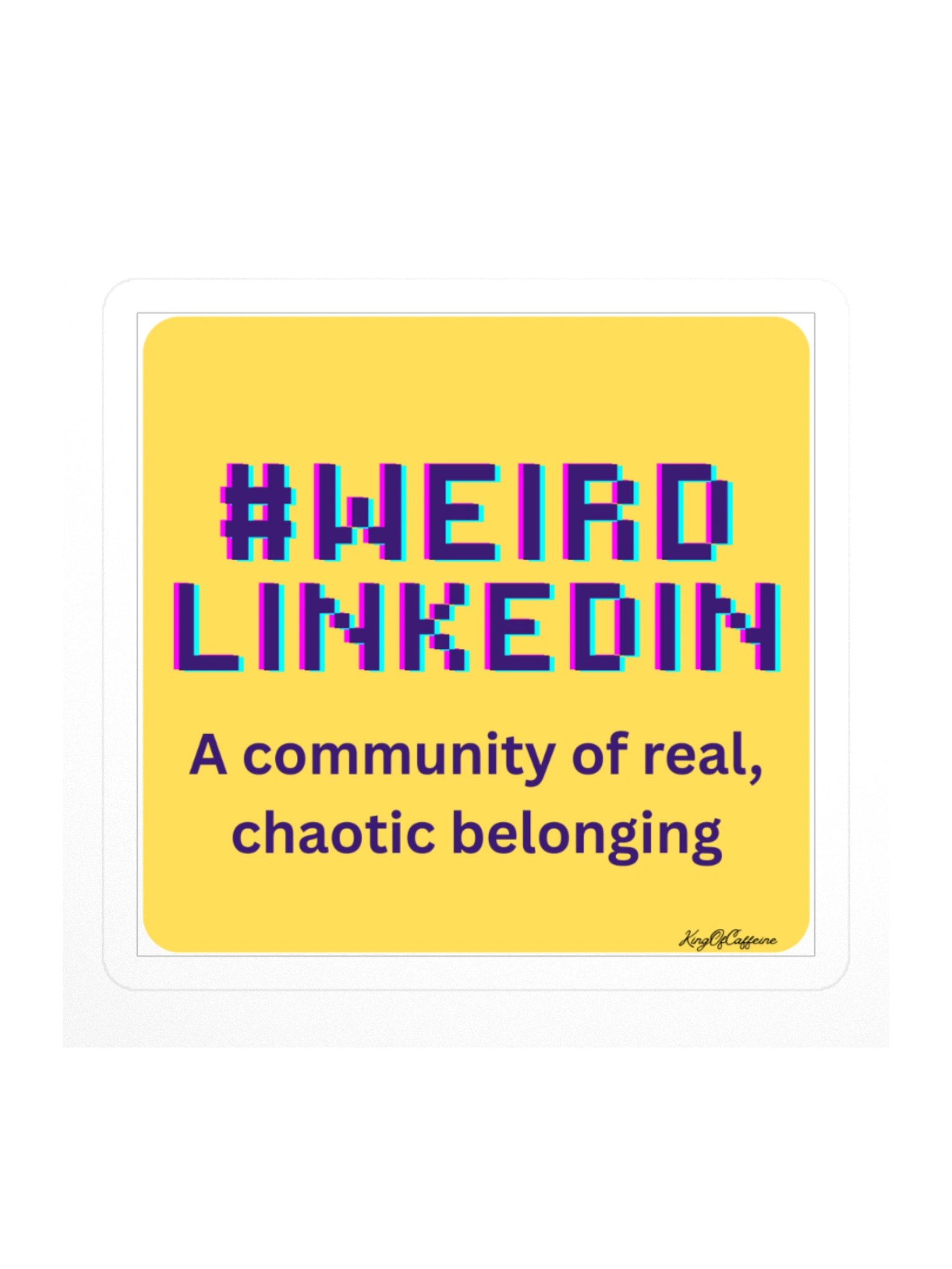 #WEIRD LinkedIn Chaos Sticker product image (1)