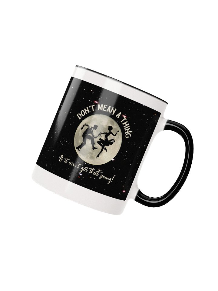 Don't Mean a Thing • Coffee Mug product image (2)