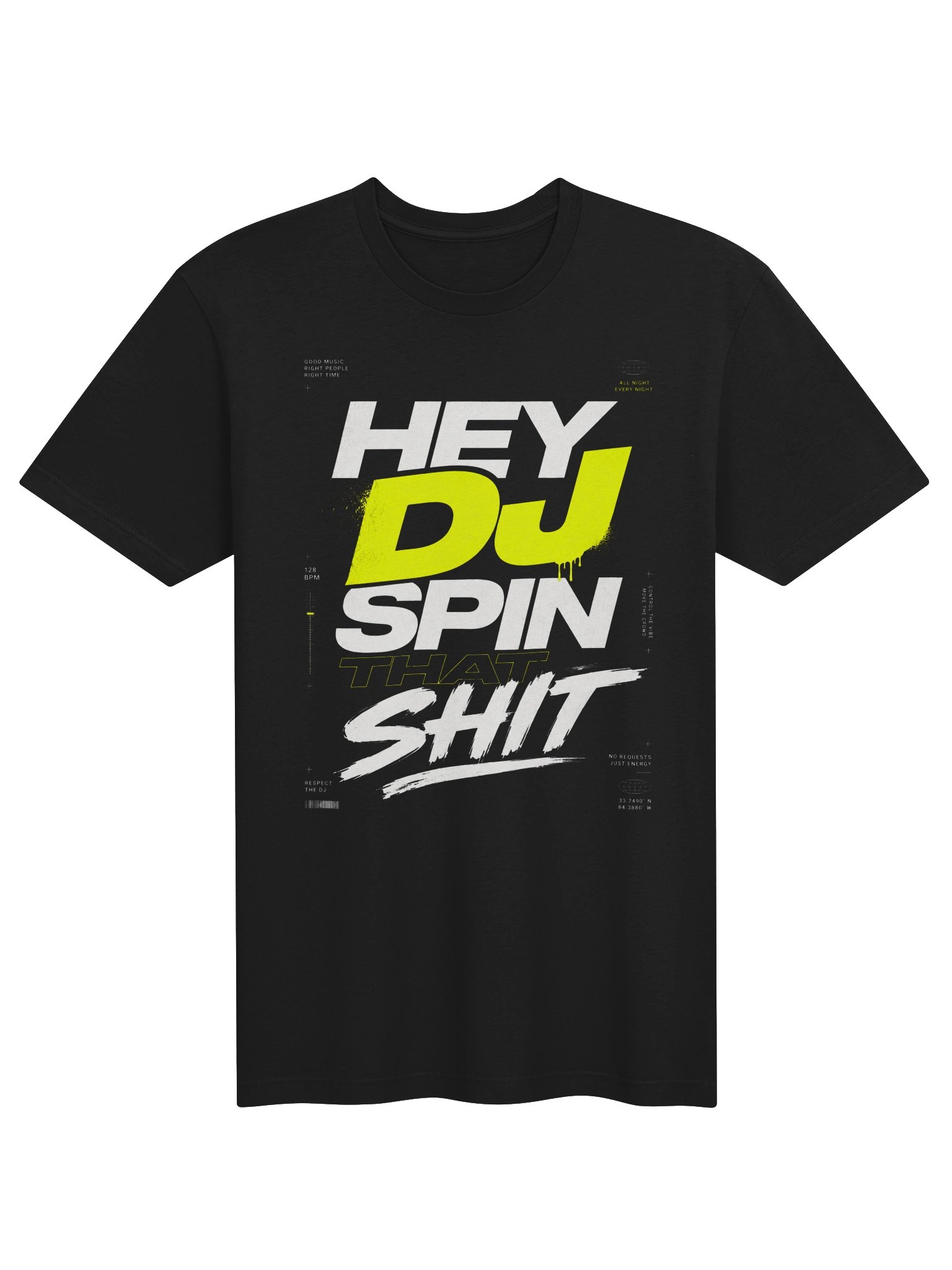 Hey DJ Spin That Sh*t Tee product image (2)