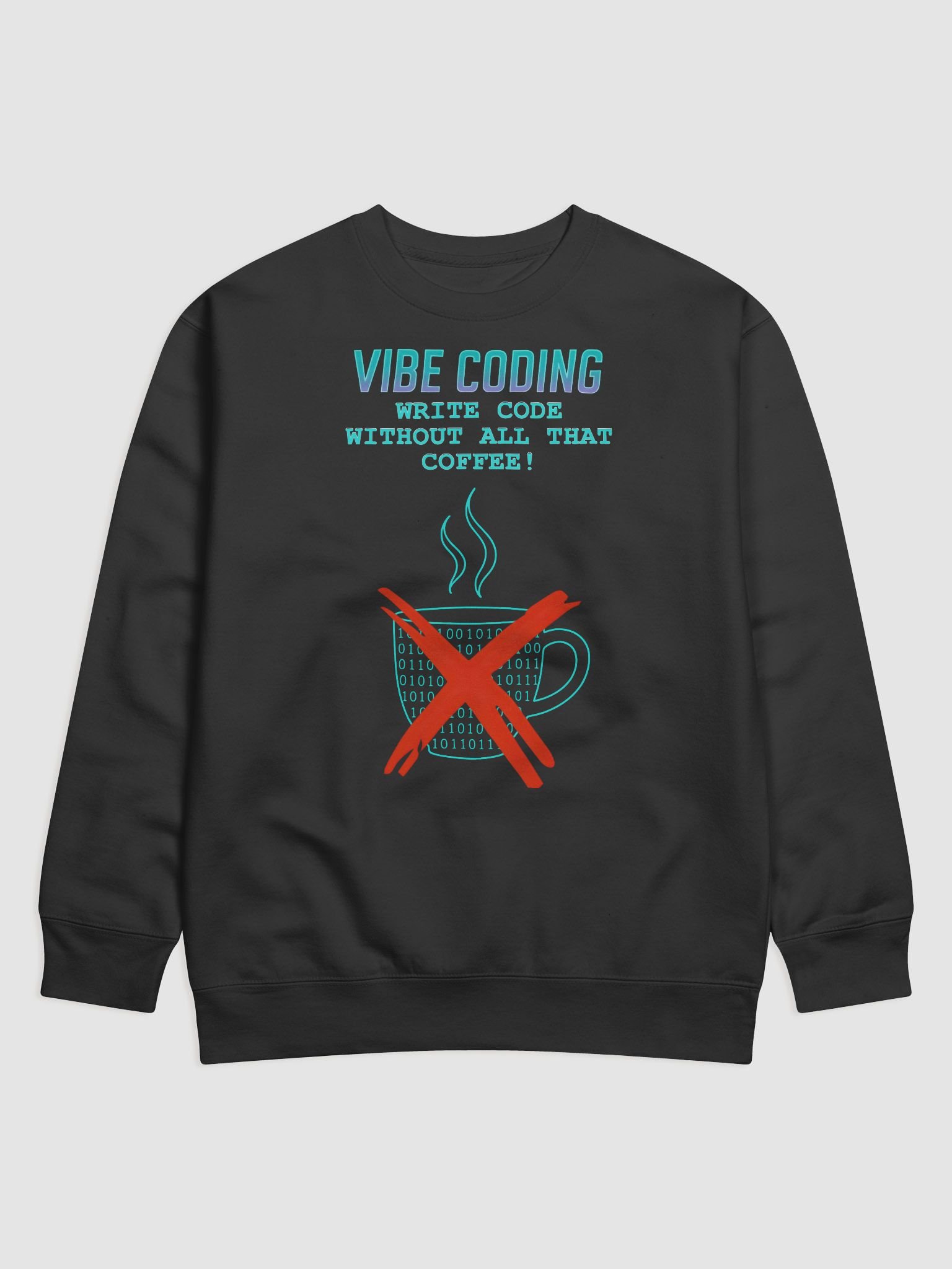 Vibe Coding - No Coffee Needed - Sweatshirt product image (4)