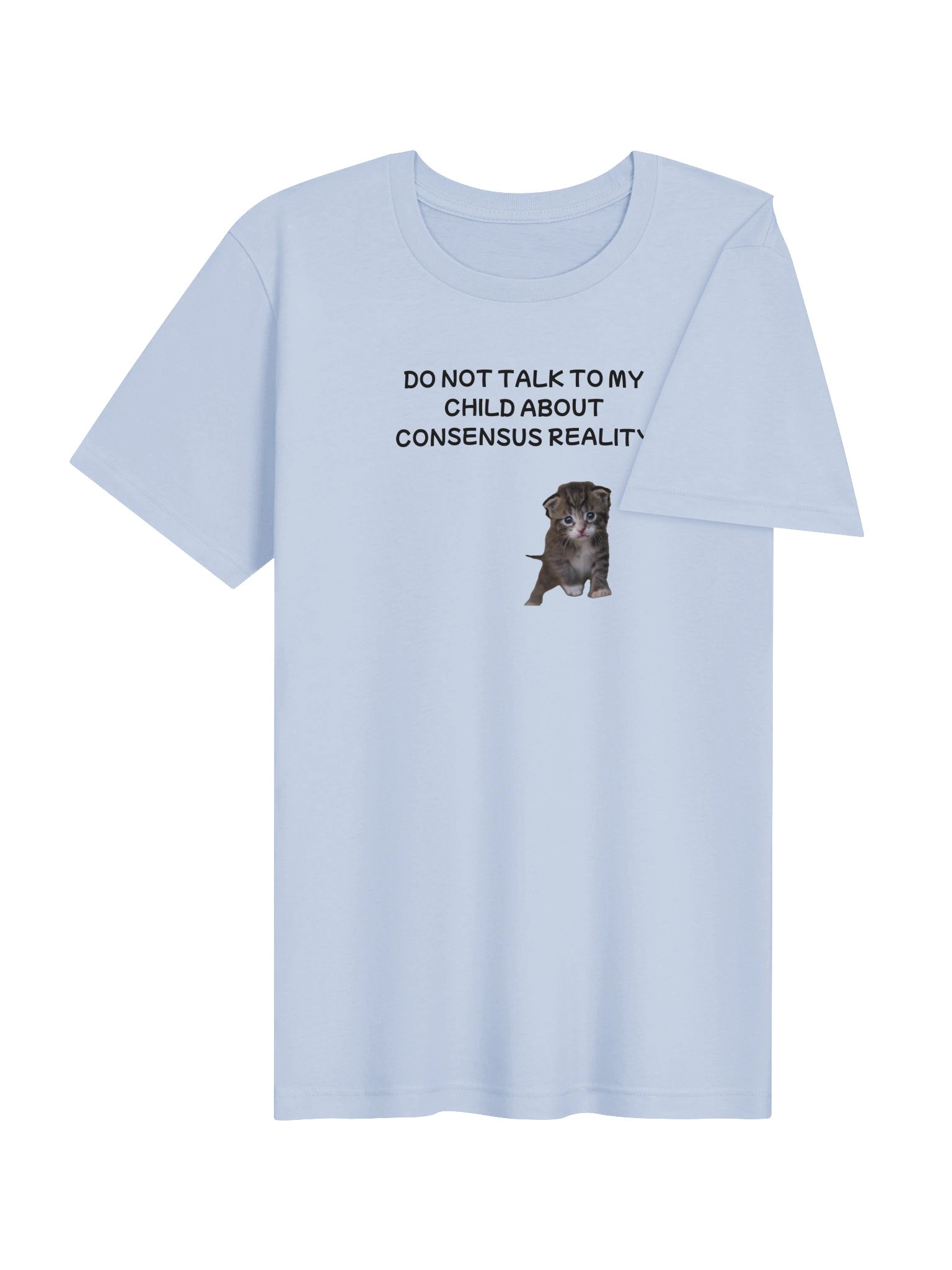 Don't talk to my child about consensus reality supersoft t-shirt product image (4)