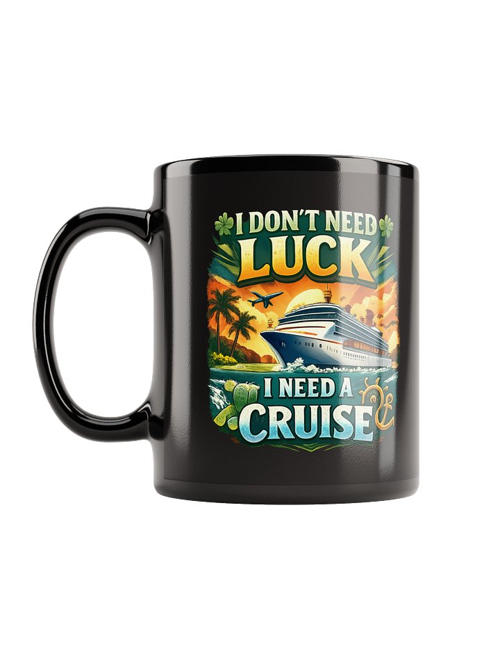 I Need a Cruise Mug product image (1)
