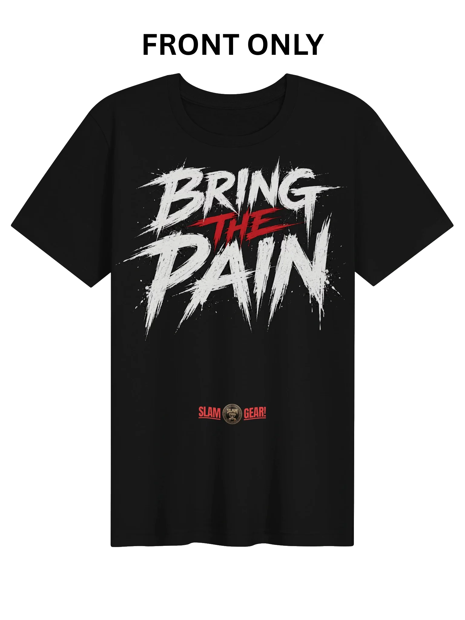 BRING THE PAIN Slam Gear Tee product image (1)