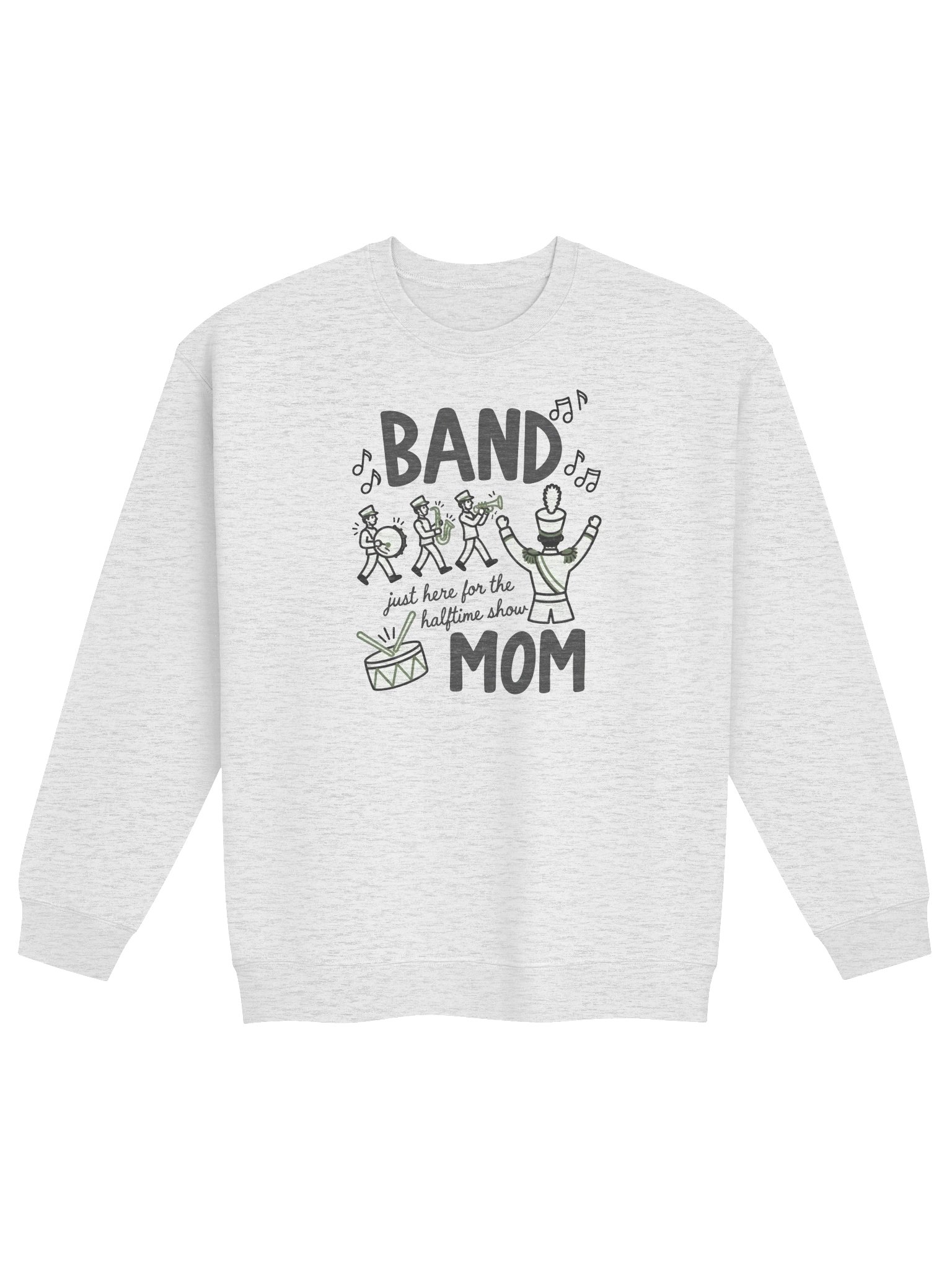 Here for the Halftime Show Band Mom Crewneck product image (1)