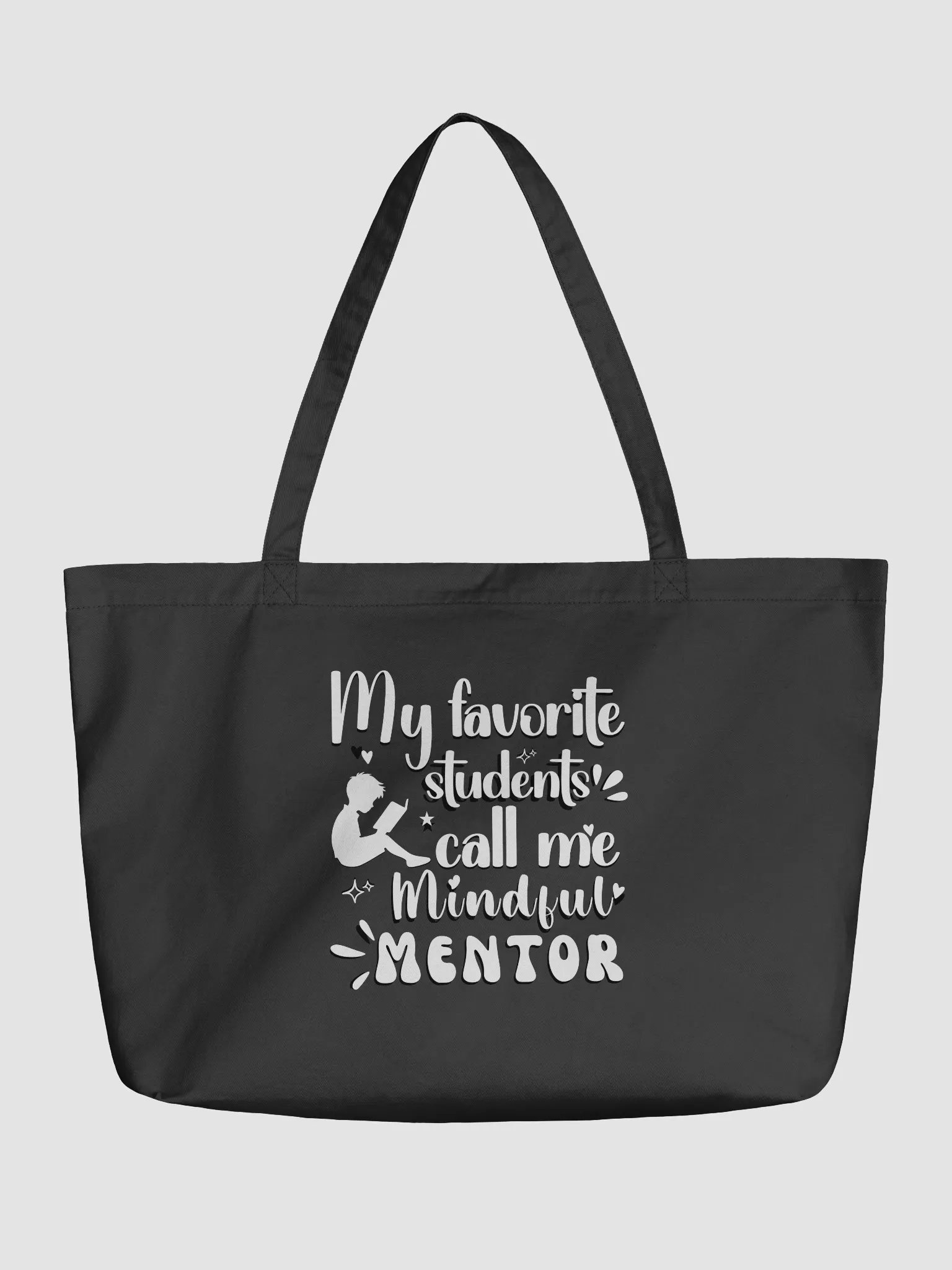 My Favorite Students Call Me Mindful Mentor, Teacher Eco Tote Bag. product image (2)