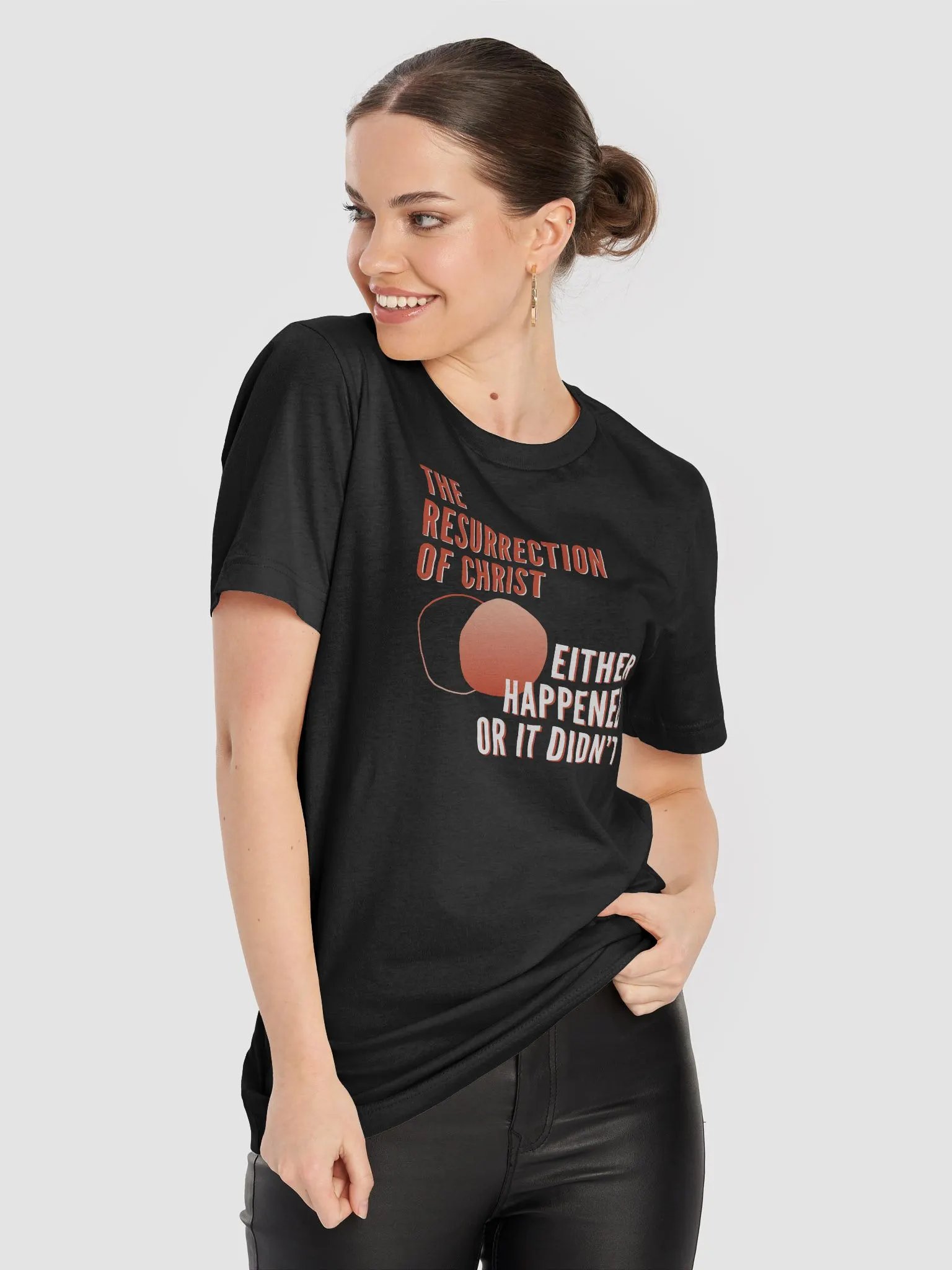 The Resurrection either Happened or It Didn’t Unisex T-Shirt product image (8)