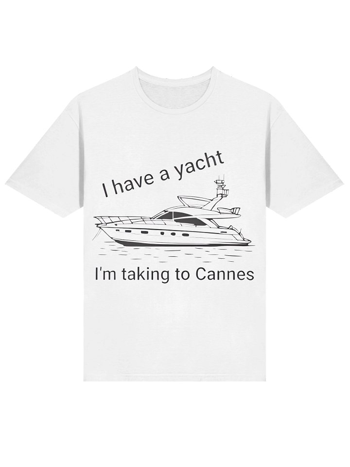 I have A Yacht I’m Taking To Cannes Shirt product image (2)