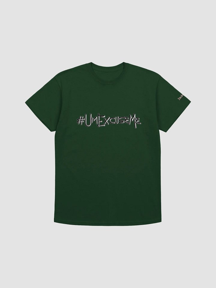 #UmExcuseMe DM shirt product image (1)