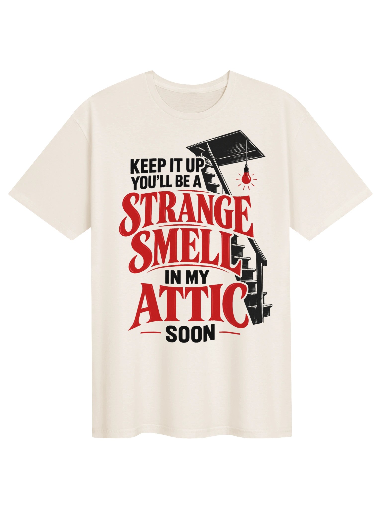 Strange Smell in My Attic T-Shirt product image (3)