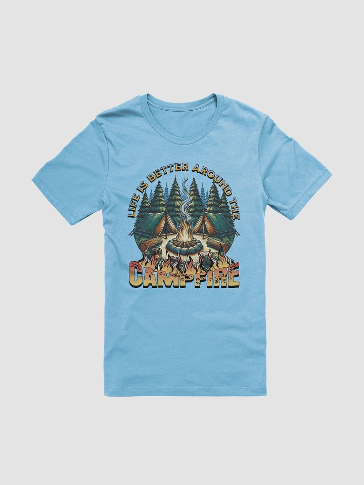 Life Is Better Around The Campfire Vibes Unisex T-Shirt product image (1)