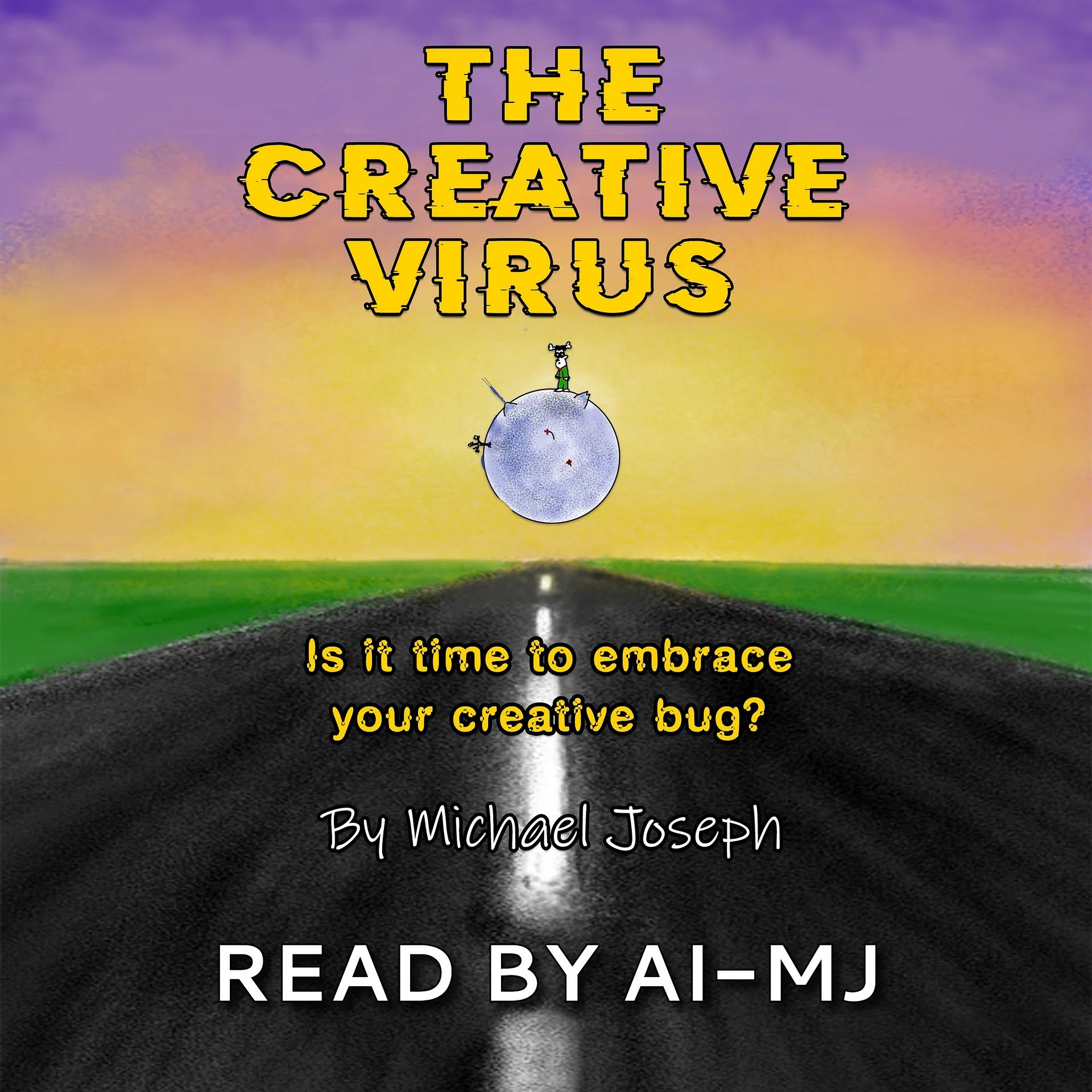 The Creative Virus by Michael Joseph Audiobook (Read by AI-MJ) product image (1)